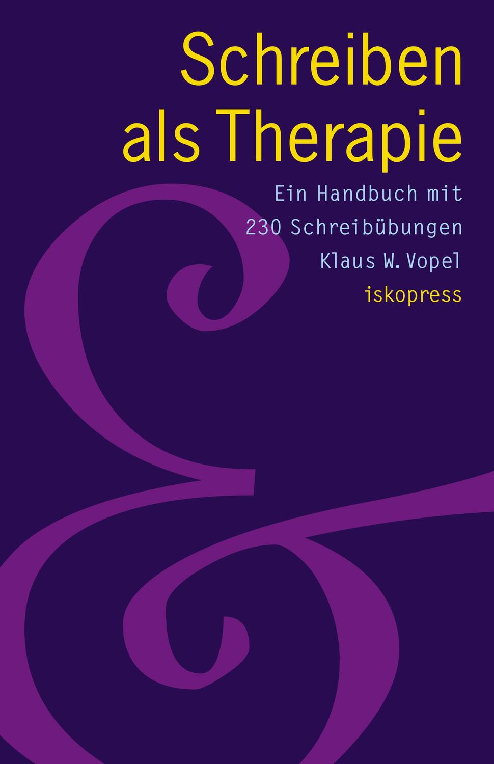 Cover: 9783894034672 | Schreiben als Therapie | Ein Handbuch | Klaus W. Vopel | Taschenbuch