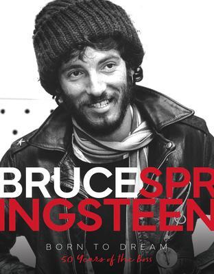 Cover: 9781915343116 | Bruce Springsteen - Born to Dream | 50 Years of the Boss | James