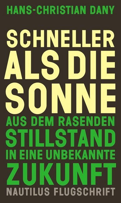 Cover: 9783894018269 | Schneller als die Sonne | Hans-Christian Dany | Taschenbuch | 2015