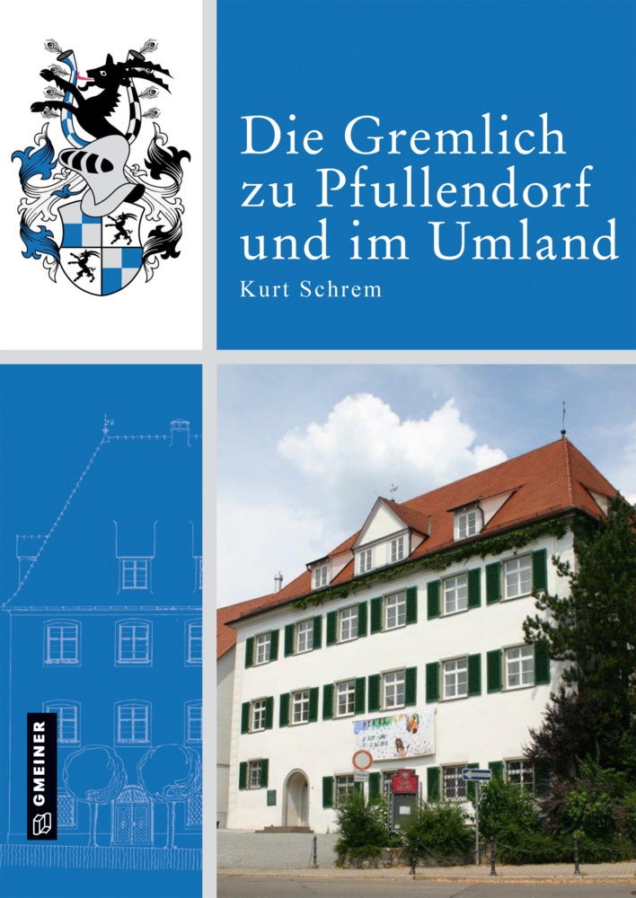 Cover: 9783839227022 | Die Gremlich zu Pfullendorf und im Umland | Kurt Schrem | Buch | 2020