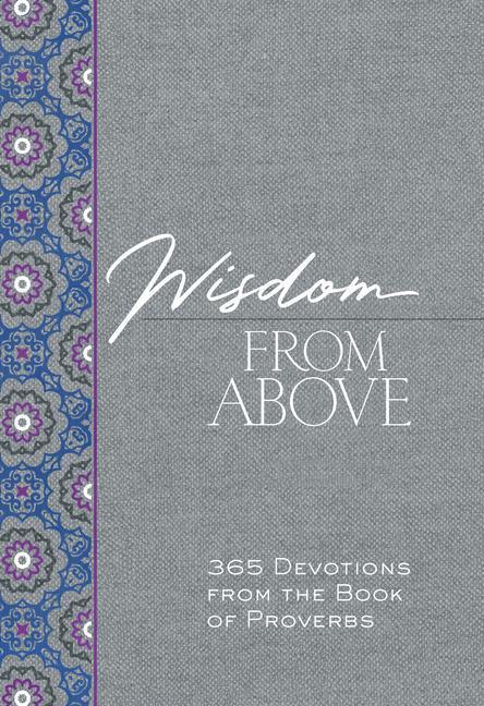 Cover: 9781424563708 | Wisdom from Above | 365 Devotions from the Book of Proverbs | Simmons