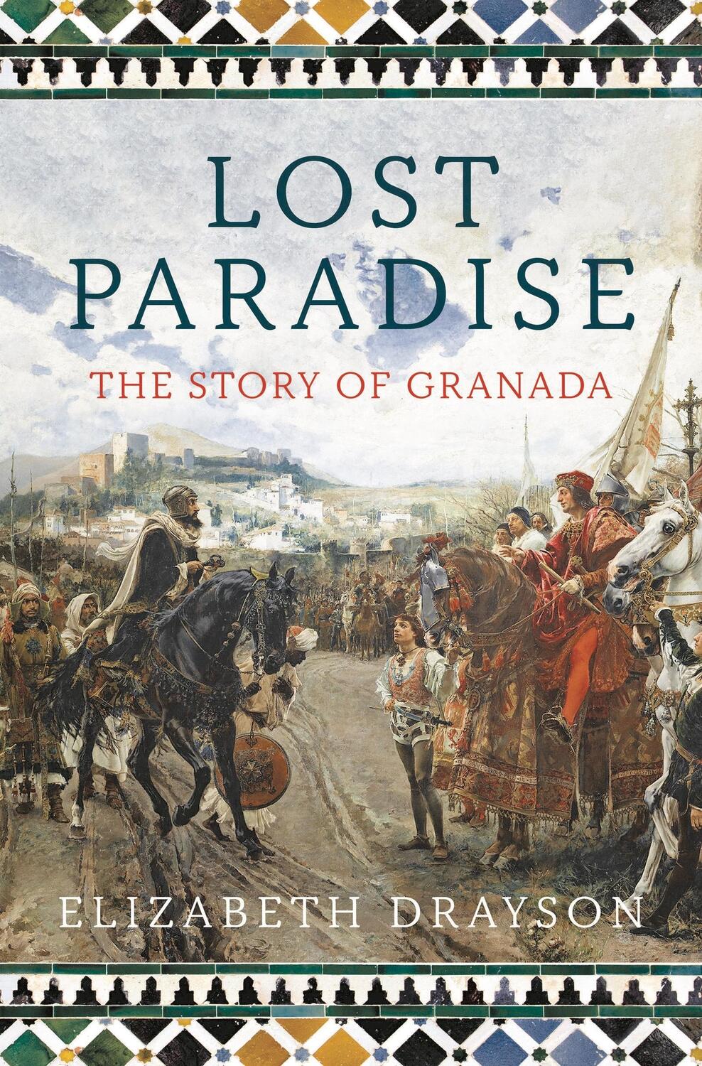 Cover: 9781788547437 | Lost Paradise | The Story of Granada | Elizabeth Drayson | Taschenbuch