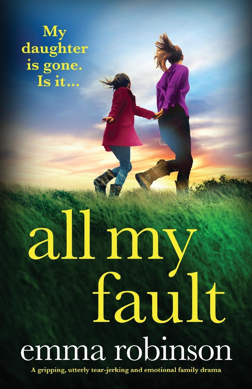 Cover: 9781837908752 | All My Fault | Emma Robinson | Taschenbuch | Englisch | 2024