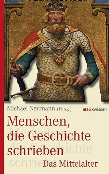 Cover: 9783865399809 | Das Mittelalter | Michael Neumann | Buch | 288 S. | Deutsch | 2013