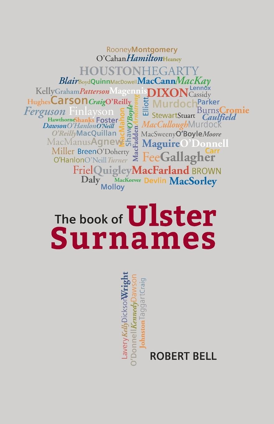 Cover: 9781909556867 | The Book of Ulster Surnames | Robert Bell | Taschenbuch | Englisch