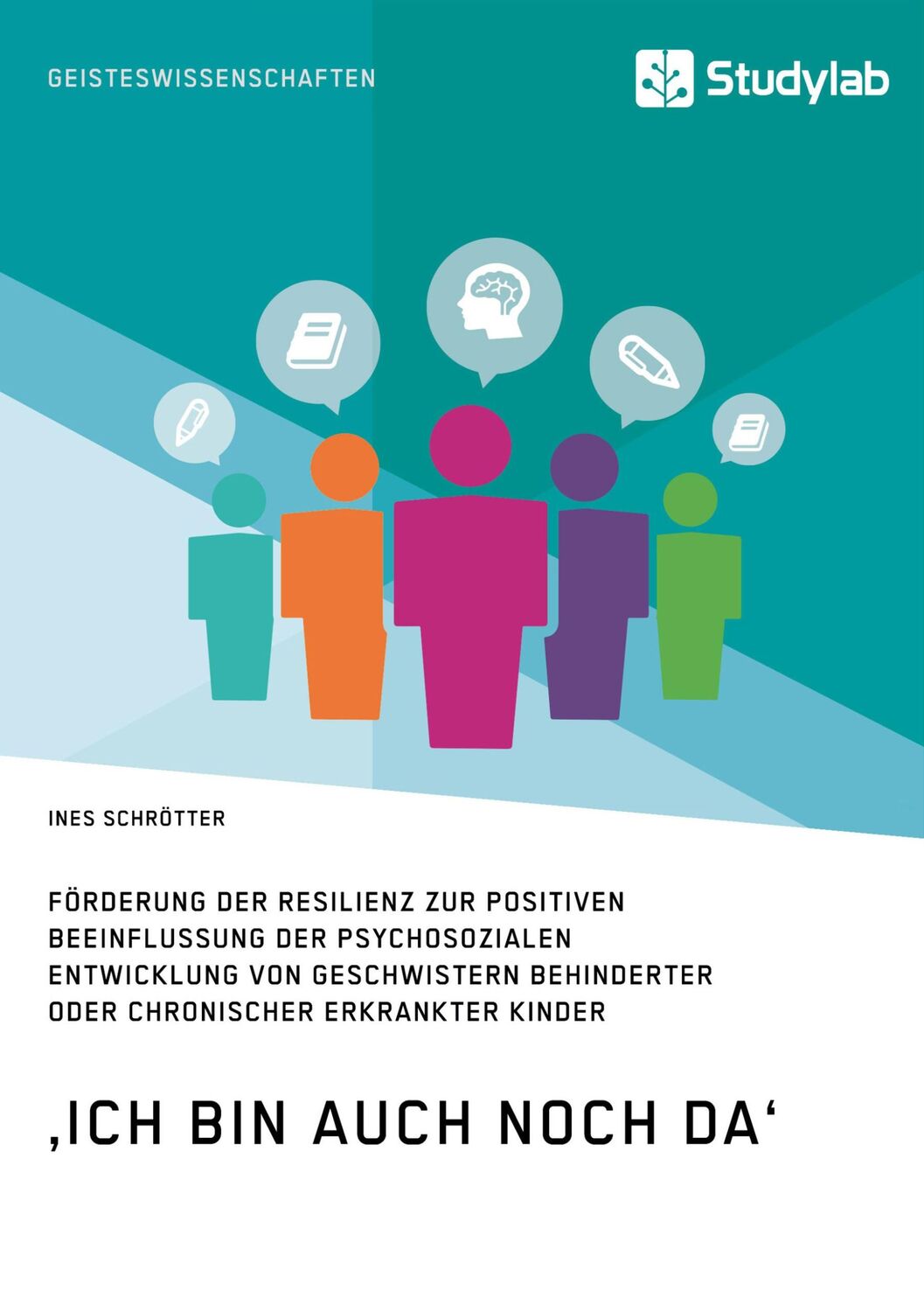 Cover: 9783960950400 | ¿Ich bin auch noch da¿. Förderung der Resilienz zur positiven...