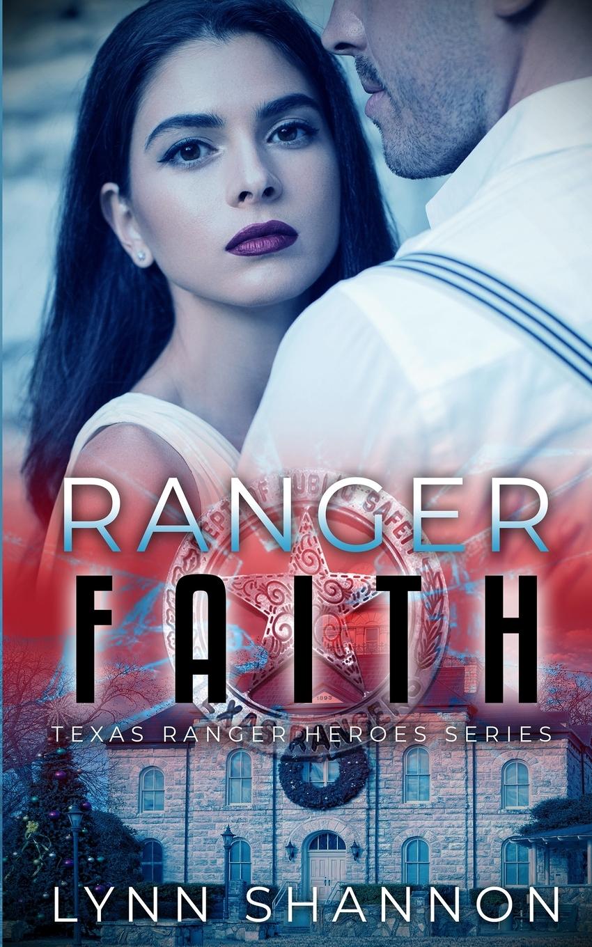 Cover: 9781953244062 | Ranger Faith | A Small-town Christian Romantic Suspense | Lynn Shannon