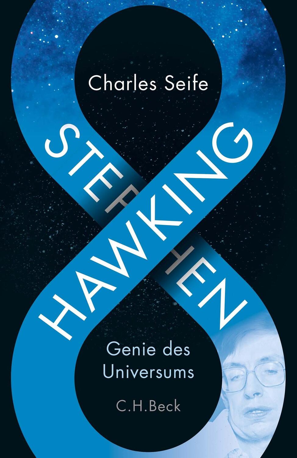 Cover: 9783406775277 | Stephen Hawking | Genie des Universums | Charles Seife | Buch | 488 S.