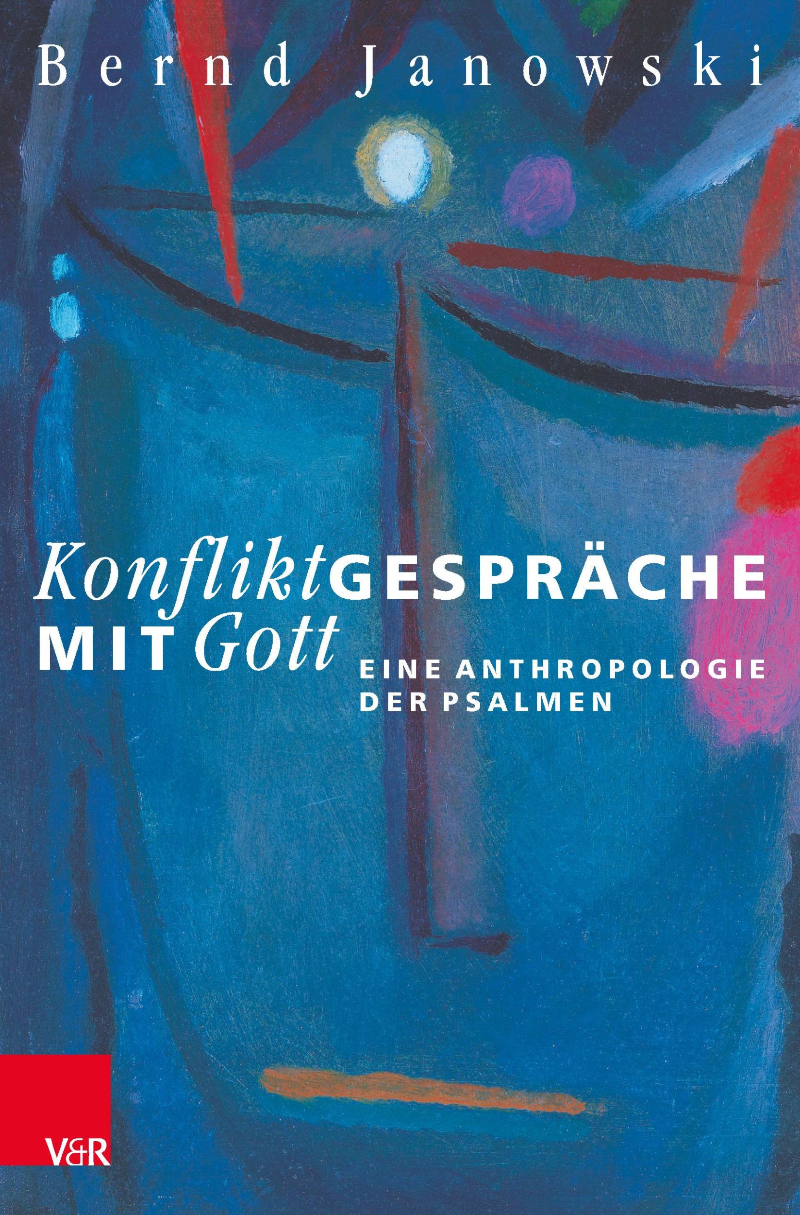 Cover: 9783788735180 | Konfliktgespräche mit Gott | Eine Anthropologie der Psalmen | Janowski