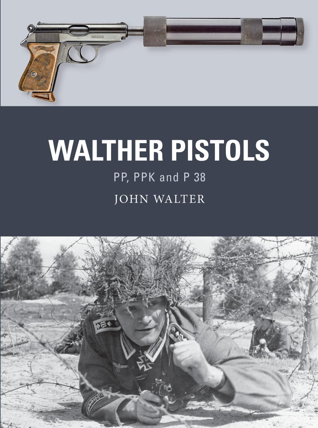 Cover: 9781472850843 | Walther Pistols | PP, PPK and P 38 | John Walter | Taschenbuch | 2022