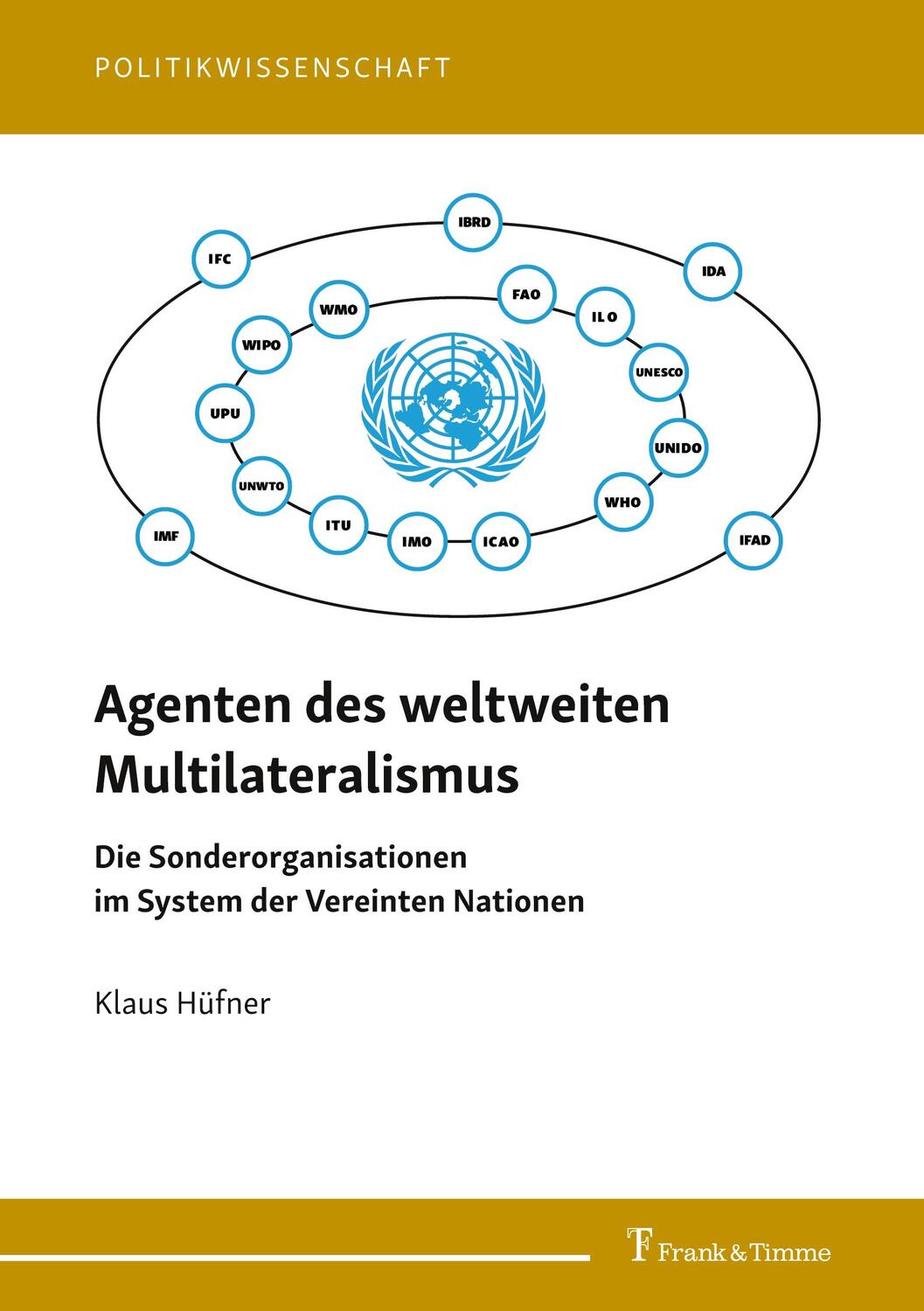 Cover: 9783732908462 | Agenten des weltweiten Multilateralismus | Klaus Hüfner | Taschenbuch