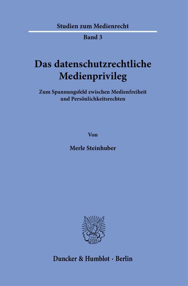 Cover: 9783428187799 | Das datenschutzrechtliche Medienprivileg. | Merle Steinhuber | Buch