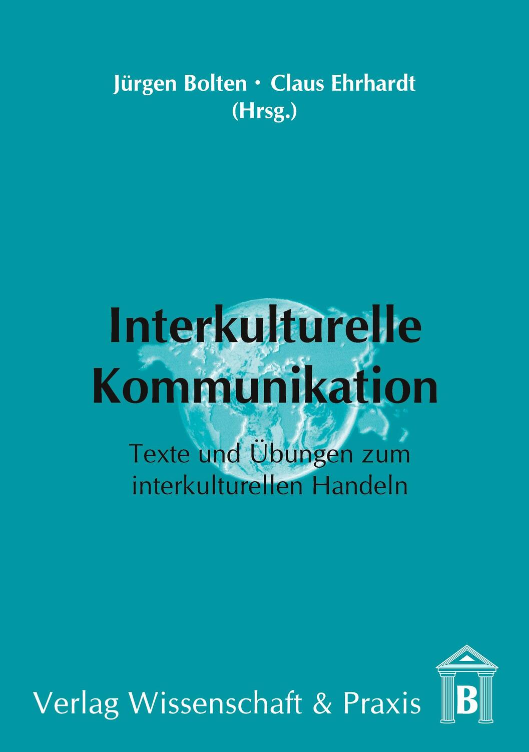 Cover: 9783896731388 | Interkulturelle Kommunikation. | Jürgen Ehrhardt Bolten | Taschenbuch