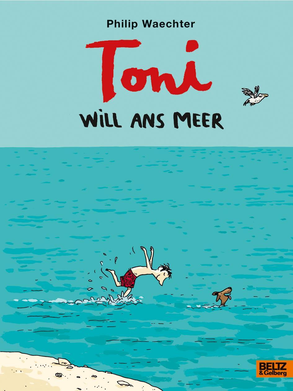 Cover: 9783407755568 | Toni will ans Meer | Philip Waechter | Buch | Deutsch | 2020