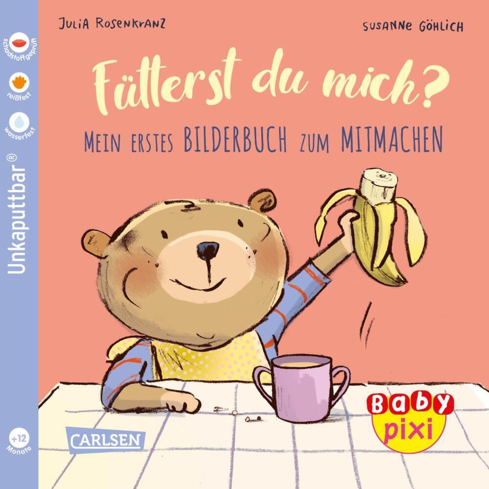 Cover: 9783551051783 | Baby Pixi (unkaputtbar) 76: Fütterst du mich? | Julia Rosenkranz