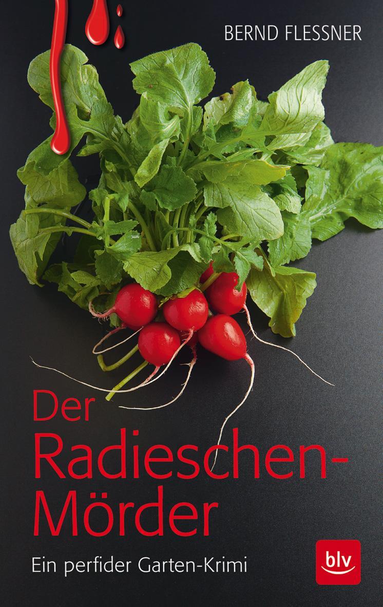 Cover: 9783835413955 | Der Radieschen-Mörder | Ein perfider Garten-Krimi | Bernd Flessner