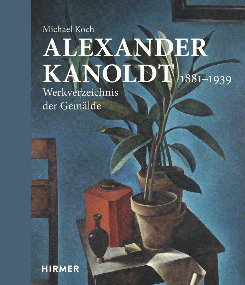 Cover: 9783777431444 | Alexander Kanoldt | 1881-1939. Werkverzeichnis der Gemälde | Koch