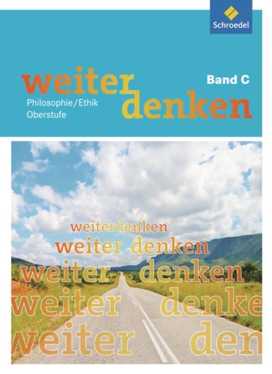 Cover: 9783507702073 | Weiterdenken Band C | ab Klasse 10 | Taschenbuch | 480 S. | Deutsch