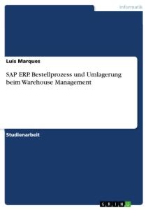 Cover: 9783346117083 | SAP ERP. Bestellprozess und Umlagerung beim Warehouse Management