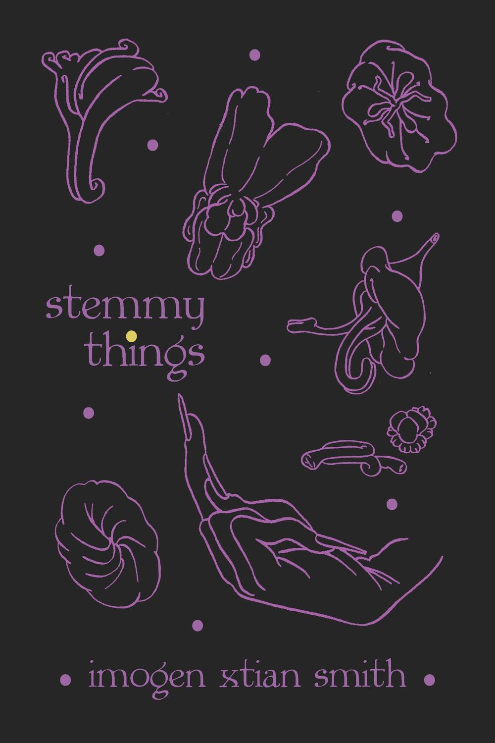 Cover: 9781643621500 | stemmy things | Imogen Xtian Smith | Taschenbuch | Englisch | 2022