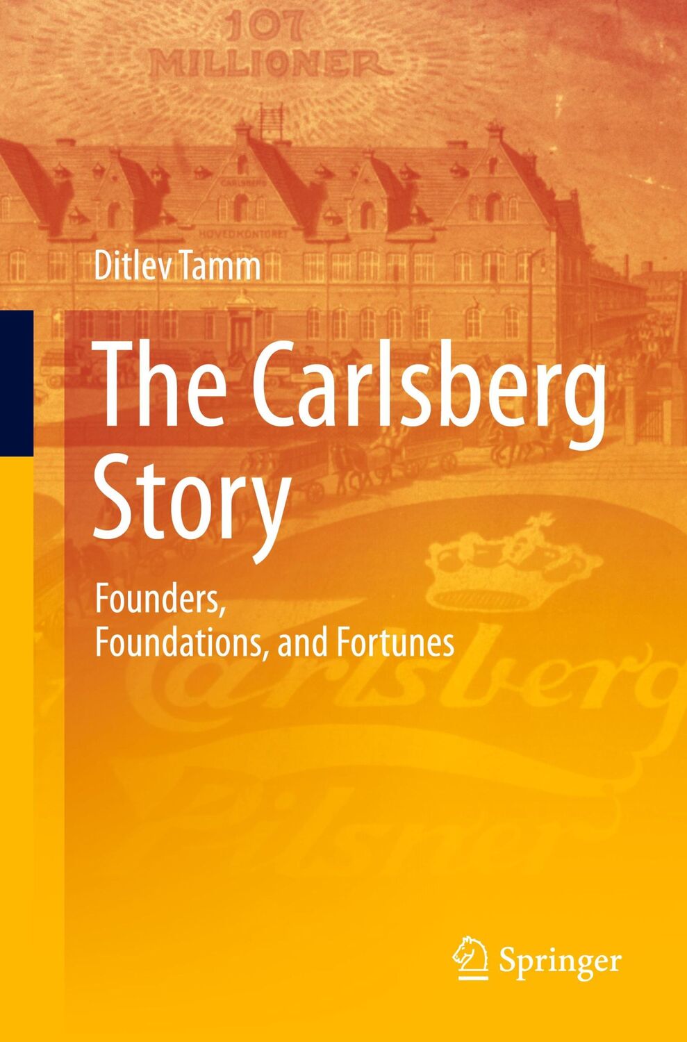 Cover: 9783030526696 | The Carlsberg Story | Founders, Foundations, and Fortunes | Tamm | xii