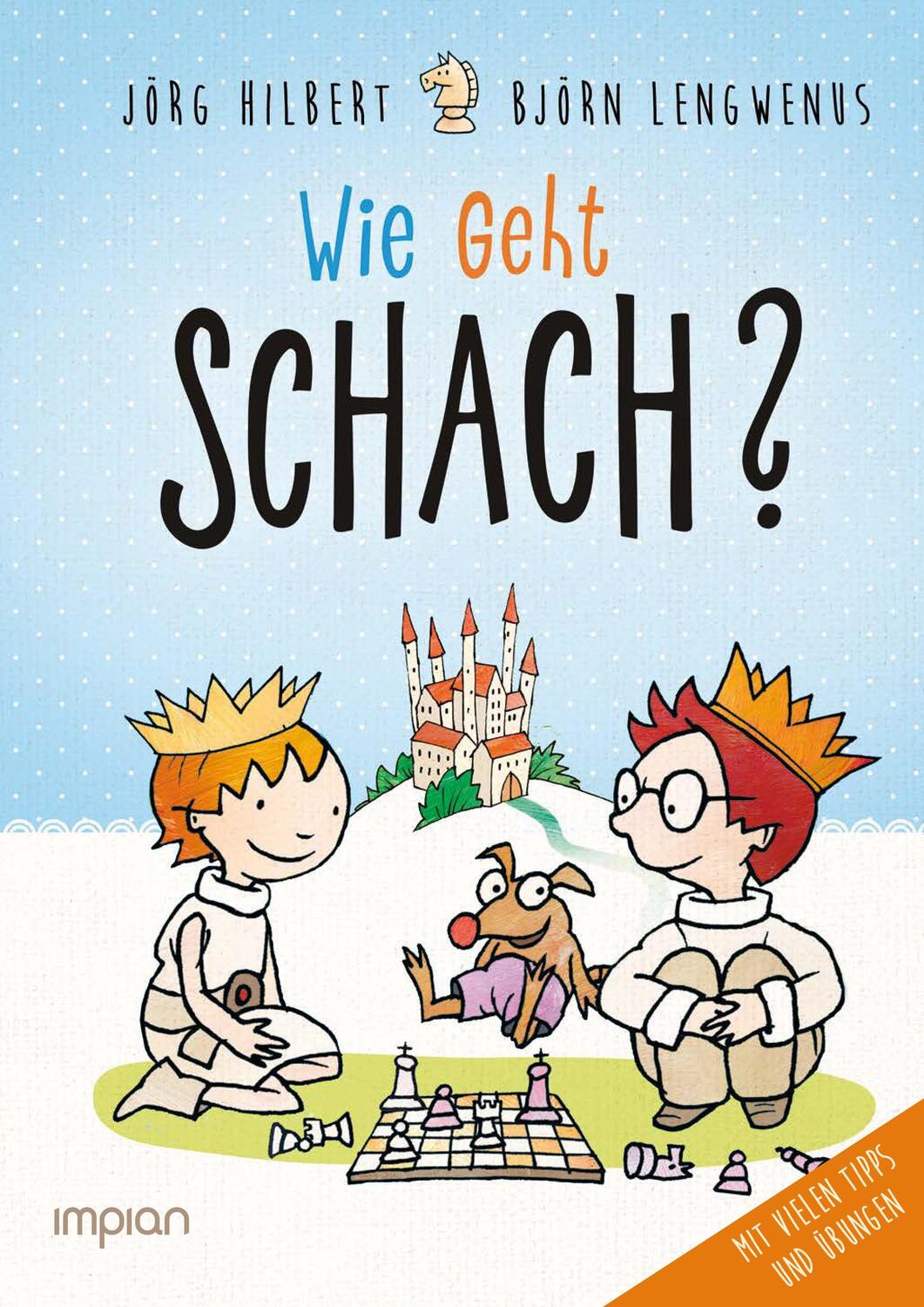 Cover: 9783962690526 | Fritz und Fertig: Wie geht Schach? | Jörg Hilbert (u. a.) | Buch