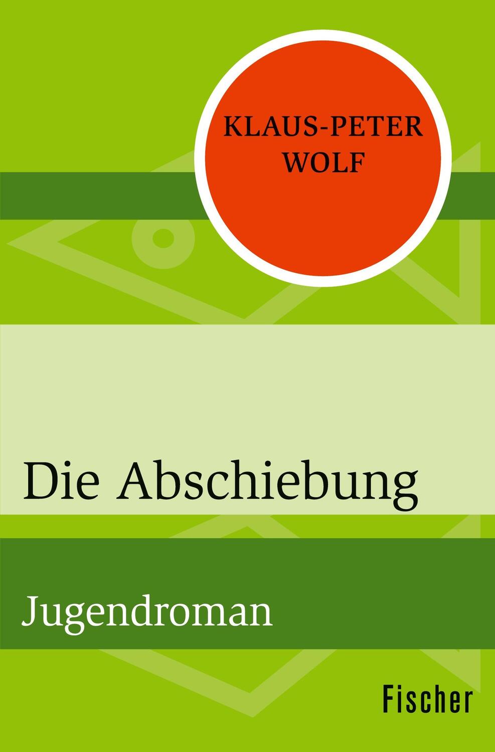 Cover: 9783596320134 | Die Abschiebung | Jugendroman | Klaus-Peter Wolf | Taschenbuch | 2018