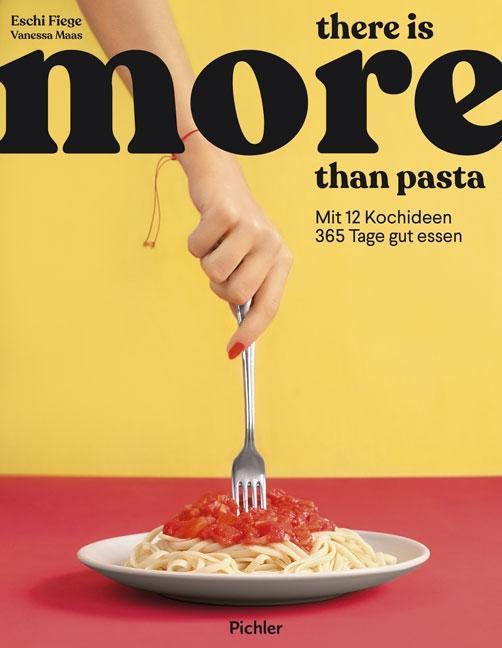 Cover: 9783222140433 | there is more than pasta | Mit 12 Kochideen 365 Tage gut essen | Fiege