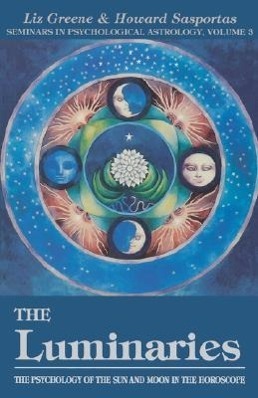 Cover: 9780877287506 | The Luminaries: The Psychology of the Sun and Moon in the...