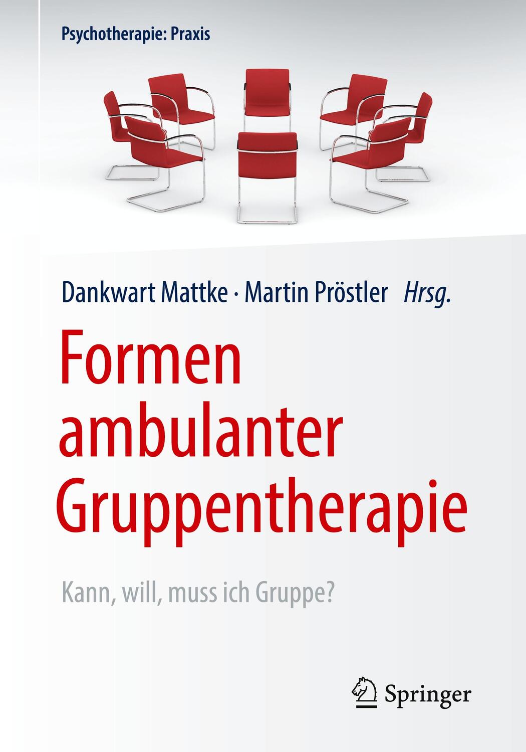 Cover: 9783662590911 | Formen ambulanter Gruppentherapie | Kann, will, muss ich Gruppe?
