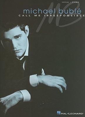 Cover: 9781423432005 | Michael Buble: Call Me Irresponsible | Taschenbuch | Englisch | 2007