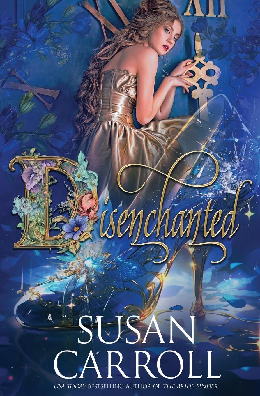 Cover: 9781648395390 | Disenchanted | Susan Carroll | Taschenbuch | Fantastic Fairy Tales