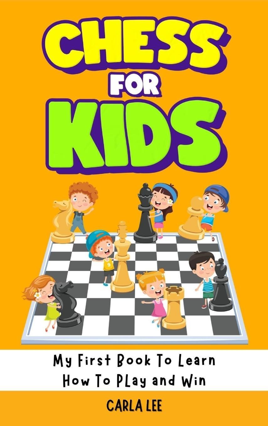 Cover: 9781960395047 | Chess for Kids | Carla Lee | Buch | HC gerader Rücken kaschiert | 2023