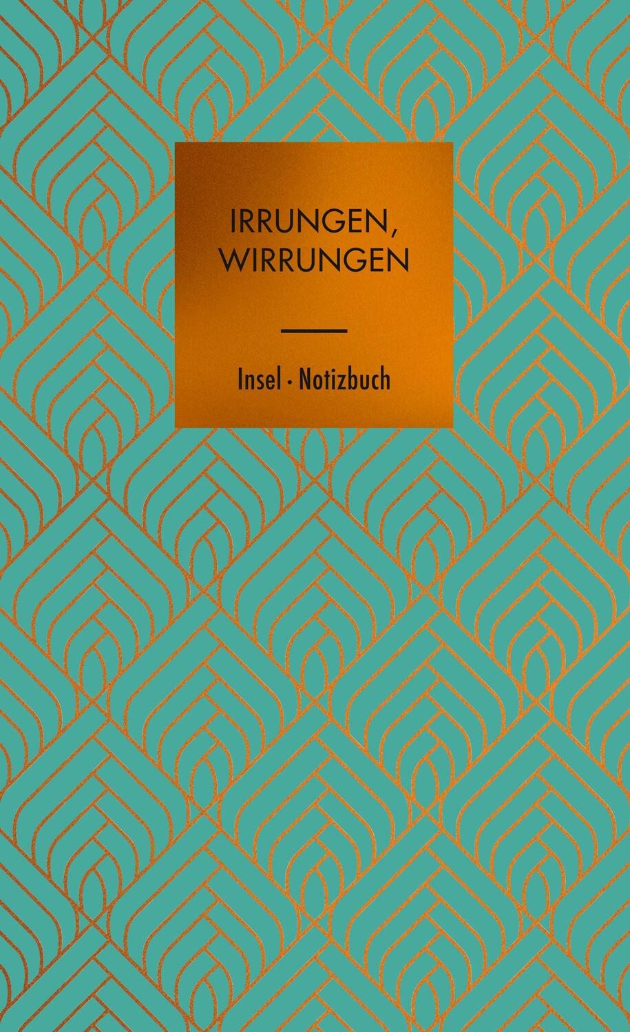 Cover: 9783458683100 | Irrungen, Wirrungen - Notizbuch | Insel Verlag | Notizbücher | 160 S.