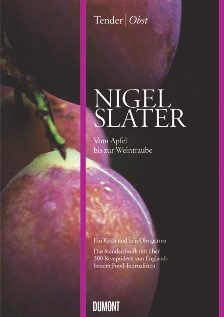 Cover: 9783832194505 | Tender Obst | Vom Apfel bis zur Weintraube | Nigel Slater | Buch