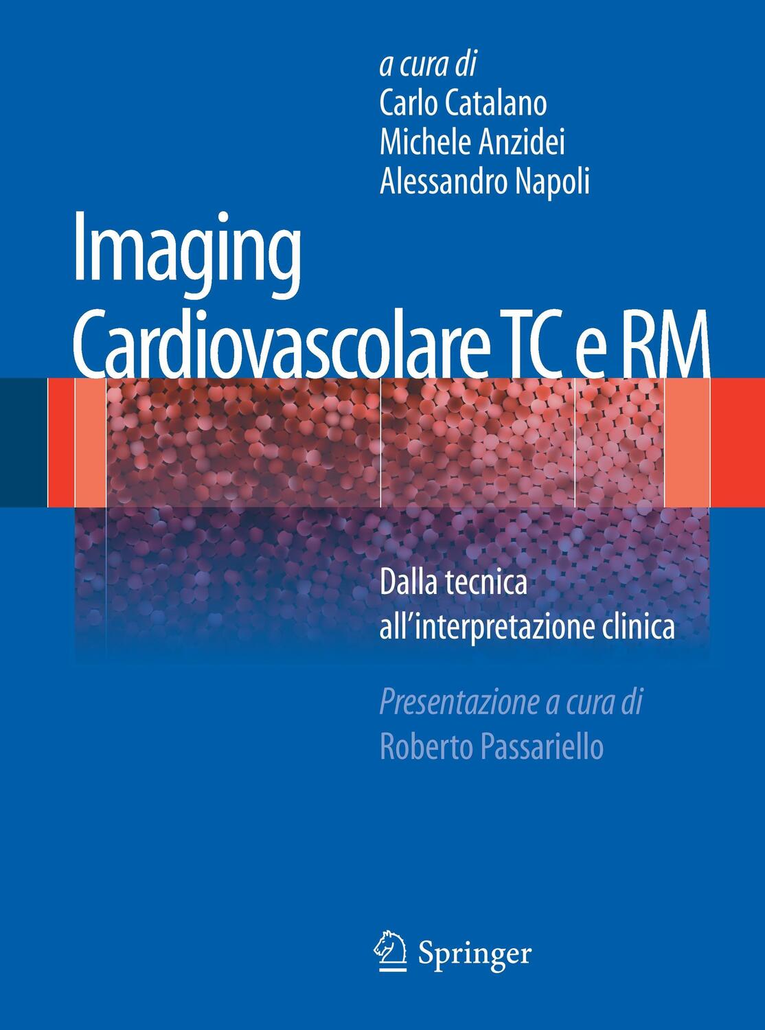 Cover: 9788847026032 | Imaging cardiovascolare TC e RM | Carlo Catalano | Taschenbuch | 2012