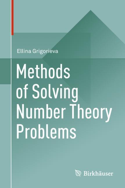 Cover: 9783319909141 | Methods of Solving Number Theory Problems | Ellina Grigorieva | Buch