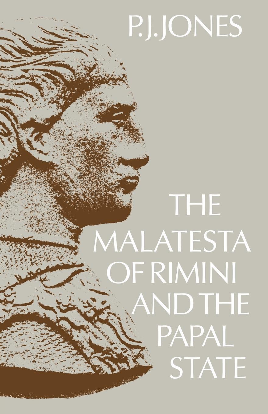 Cover: 9780521023641 | The Malatesta of Rimini and the Papal State | P. J. Jones | Buch