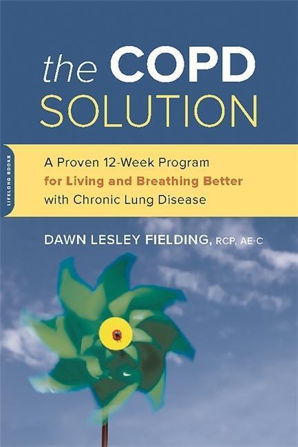 Cover: 9780738218250 | The Copd Solution: A Proven 10-Week Program for Living and...
