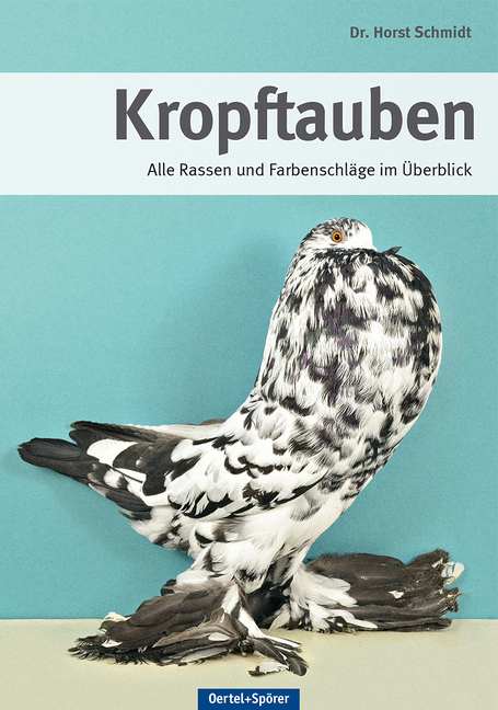 Cover: 9783886275991 | Kropftauben | Alle Rassen und Farbenschläge im Überblick | Schmidt