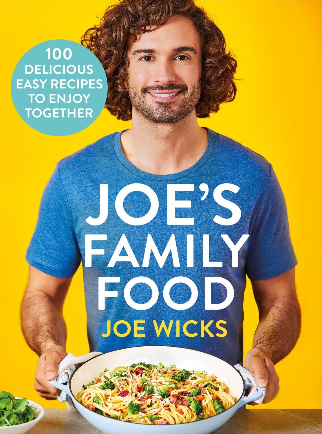 Cover: 9781529016314 | Joe's Family Food | 100 Delicious, Easy Recipes to Enjoy Together