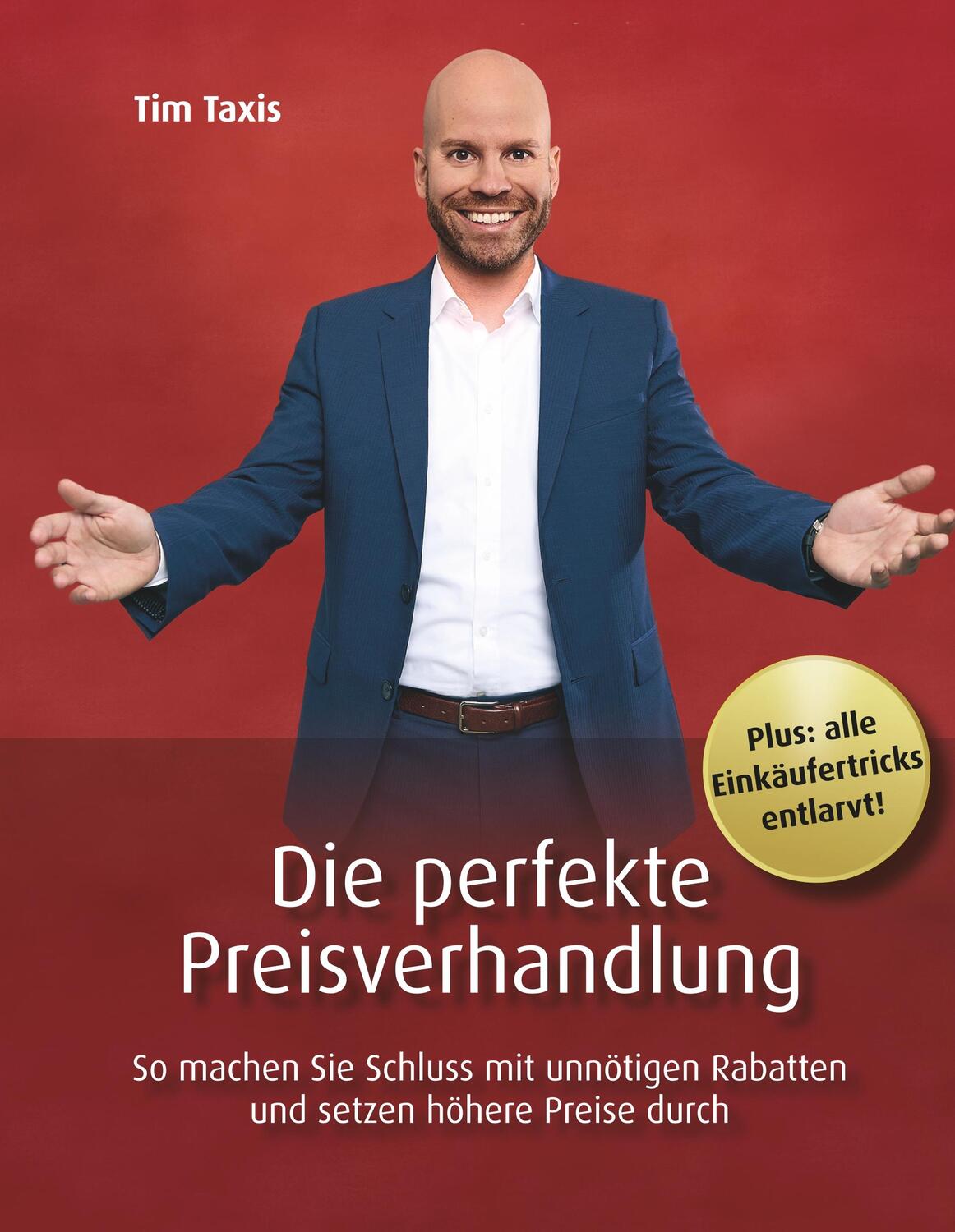 Cover: 9783000536069 | Die perfekte Preisverhandlung | Tim Taxis | Buch | 216 S. | Deutsch