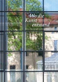 Cover: 9783957731593 | Wo die Kunst entstand | Die Atelierbauten der Weimarer Kunstschule