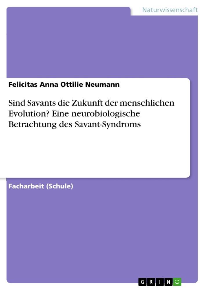 Cover: 9783656928423 | Sind Savants die Zukunft der menschlichen Evolution? Eine...