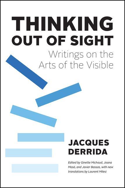 Cover: 9780226140612 | Thinking Out of Sight | Writings on the Arts of the Visible | Derrida