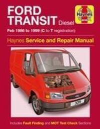 Cover: 9781785213847 | Ford Transit Diesel (86 - 99) C to T | Haynes Publishing | Taschenbuch