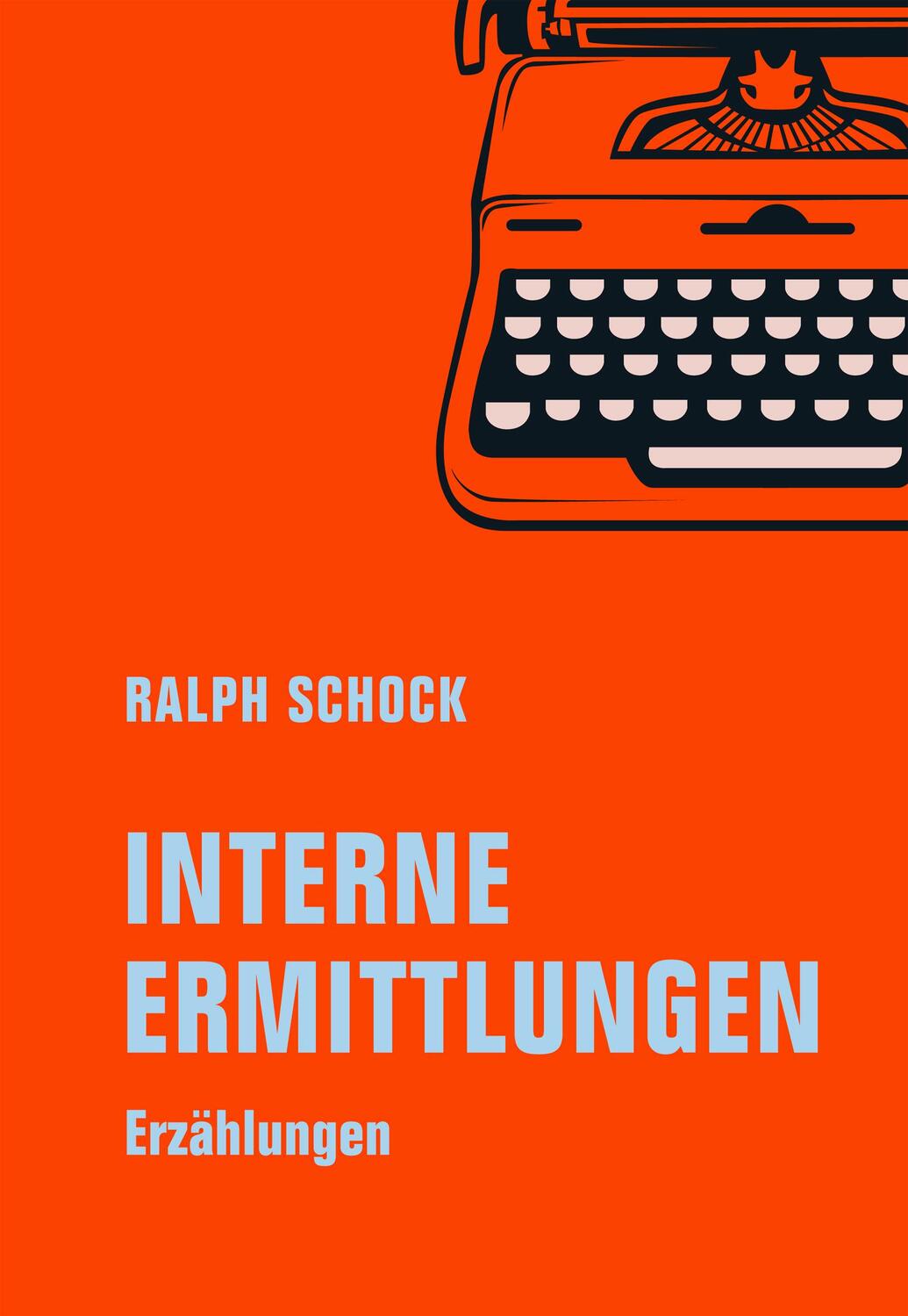 Cover: 9783957325969 | Interne Ermittlungen | Erzählungen | Ralph Schock | Buch | 120 S.