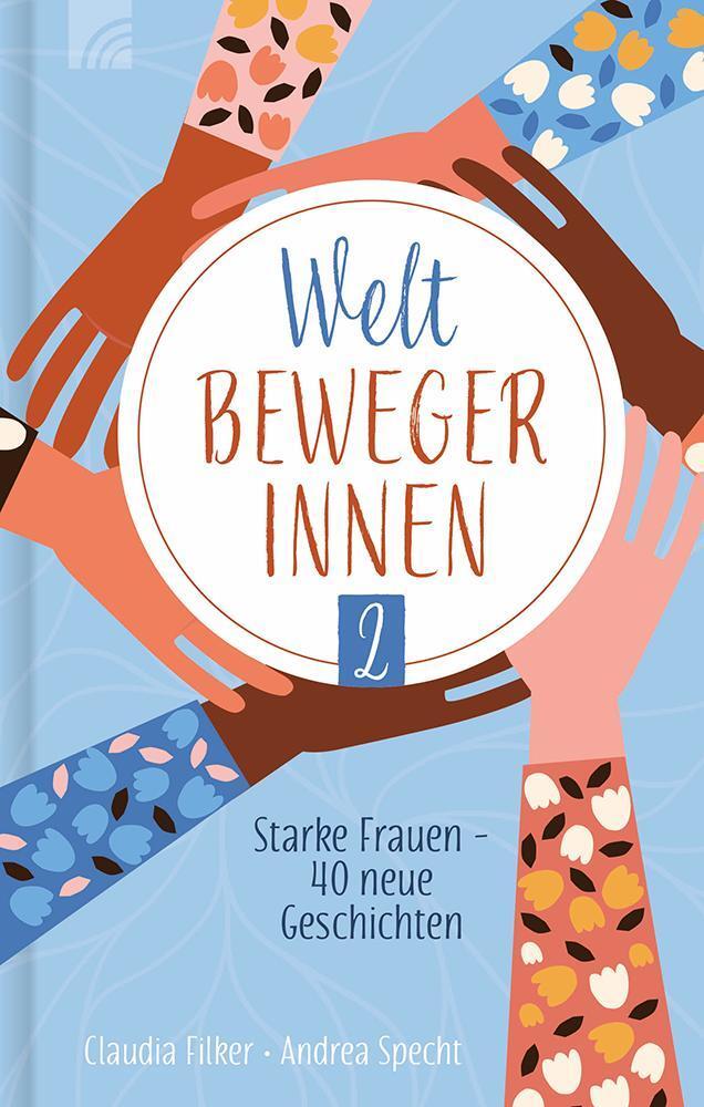 Cover: 9783765536342 | Weltbewegerinnen 2 | Starke Frauen - 40 neue Geschichten | Buch | 2023