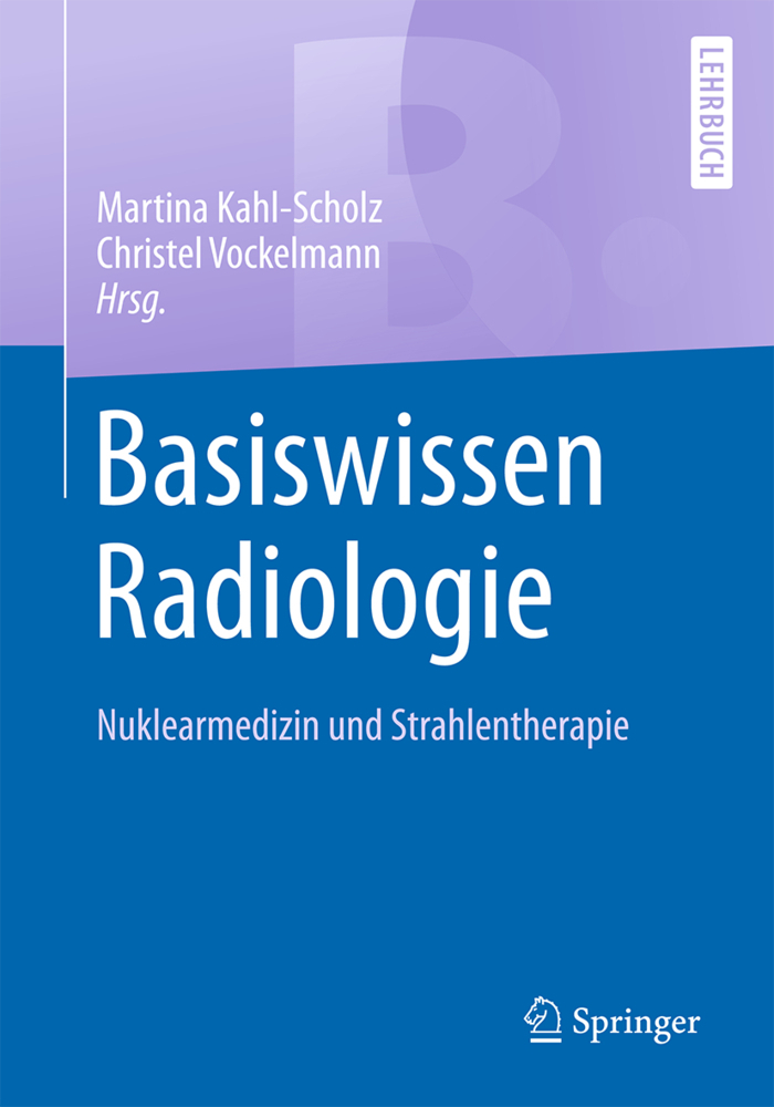 Cover: 9783662542774 | Basiswissen Radiologie | Nuklearmedizin und Strahlentherapie | Buch