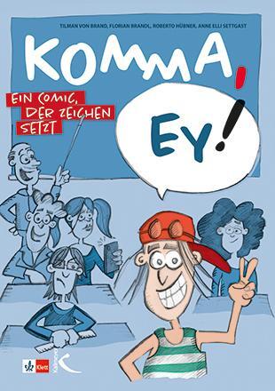Cover: 9783772715648 | Komma, ey! | Ein Comic, der Zeichen setzt | Tilman von Brand (u. a.)